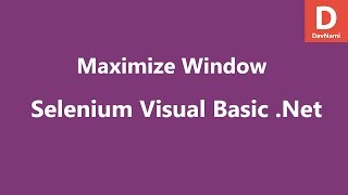 Selenium Visual Basic .Net Maximize Window