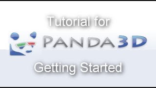 Tutorial for Panda3D: Getting Started