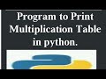multiplication table in python using for loop