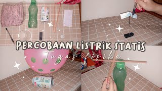 Percobaan Listrik Statis | Tugas Fisika XII MIPA 3