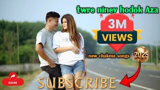 twre niney hodok AZa  new song 2025 chakma official video music