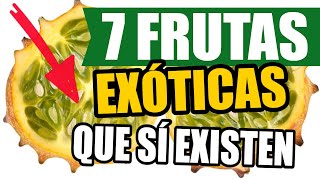 ? 7 EXOTIC fruits that YOU WILL NOT BELIEVE EXIST ?