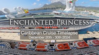 Enchanted Princess: Caribbean Cruise Timelapse (Dec 2024)