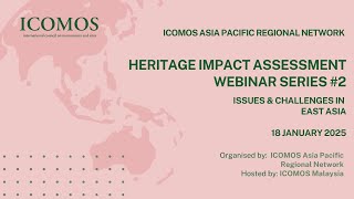 ICOMOS Asia Pacific Regional Network: HIA Webinar Series #2: Experiences of East Asia