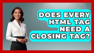 Does Every HTML Tag Need a Closing Tag? | Simple HTML Studio News