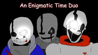 An Enigmatic Time Duo - Fight [Last Breath Sans] + [Rejuvenation of Last Breath Papyrus]