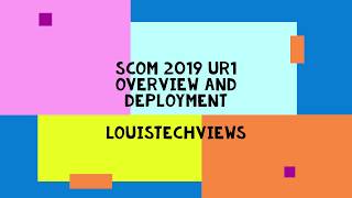 SCOM 2019 Update Rollup 1 overview and deployment