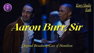 Aaron Burr, Sir - Original Broadway Cast of Hamilton | Lirik + Terjemahan Indo