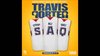Travis Porter - Re Up (Ft. Spodee) [S.A.Q]