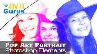 How You Can Make a Pop Art Portrait with Photoshop Elements Layers