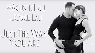 Bruno Mars - Just The Way You Are [Cover By Jorge Lau]