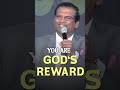 You are God's Reward | Dr. Paul Dhinakaran