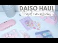 Daiso Haul 2022 | Travel & Accessories | Japanese Dollar Tree