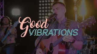 Good Vibrations - Showreel 2023