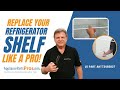 How To: LG/Kenmore Refrigerator Shelf AHT73493827