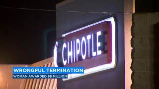 Woman awarded $8 million after wrongful termination from Chipotle
