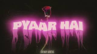 EMIWAY BANTAI - PYAAR HAI (OFFICIAL AUDIO)