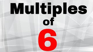 Multiples of 6