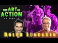 The Art of Action - Dolph Lundgren - Episode 14