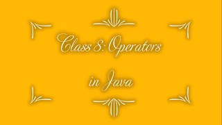 Class 8: Operators in Java