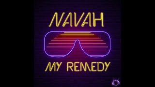 NAVAH - My Remedy