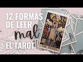 12 Formas de Leer Mal las Cartas del Tarot | Aprender Tarot