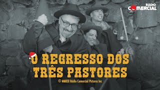 Rádio Comercial | Música de Natal 2021 - O Regresso dos Três Pastores