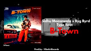 Sidhu Moosewala x BYG BYRD "B-Town" Type Beat - Instrumental Beat 2023