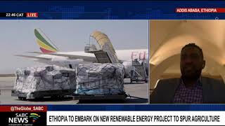 Ethiopia to embark on new renewable energy project to spur agriculture