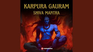 Karpura Gauram Shiva Mantra