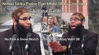 No Rain \u0026 Snow watch Reason Mushtaq Veeri SB Achabal garden emotional bayaan criticism on Moulana SB