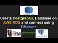 How to create PostgreSQL database on AWS RDS and connect using DBeaver from local