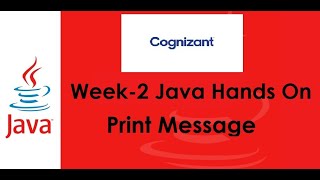 Print Message Java Hands On | Week - 2 Hands On | Cognizant