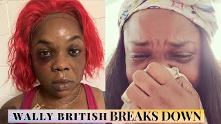 WALLY BRITISH BREAKS DOWN AFTER WOMAN BEATA VIDEO GOES VIRAL