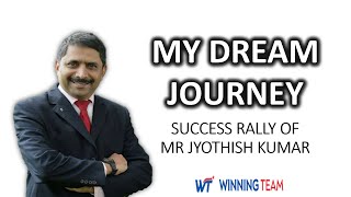 My Dream Journey (success rally of Mr. Jyothish Kumar)