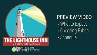 The Lighthouse Inn Modern Mystery Quilt—Preview
