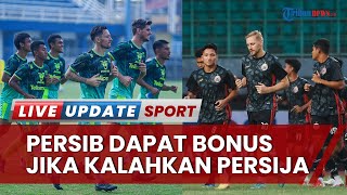 Bonus Besar Menanti Persib Bandung, Syaratnya Harus Kalahkan Persija Jakarta di Pekan ke-11 Liga 1