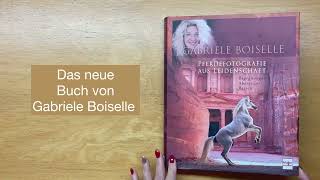 Buch von Gabriele Boiselle: Pferdefotografie aus Leidenschaft - Begegnungen, Abenteuer, Reisen