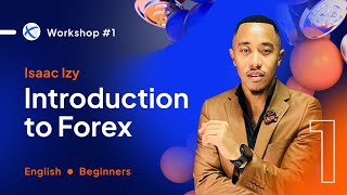 [ENGLISH] Workshop 1 — Introduction to Forex by Isaac Izy | OctaFX