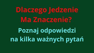 ► Dlaczego Jedzenie Ma Znaczenie