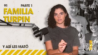 Ep.91 El Caso de la Familia Turpin, pt.1