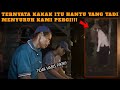 CAMPING HOROR TIDAK HABIS PIKIR TERNYATA KAKAK ITU HANTU DATANG MENYURUH KAMI PERGI!!!