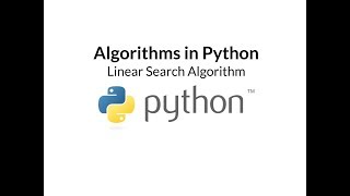 Learn Algorithms In Python | Linear Search Algorithm