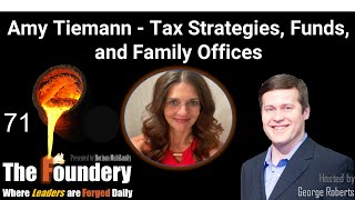 Foundery 71. Amy Tiemann - Tax Strategies, Funds, and Family Offices