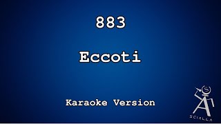 883 - Eccoti (La Storia Più Incredibile Che Conosco) (KARAOKE)