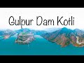 Gulpur Hydropower Kotli | Barrali Dam Cinematography