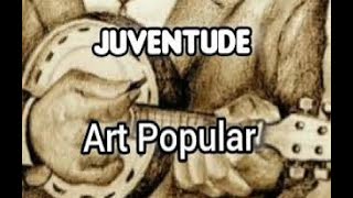 Art Popular - Juventude