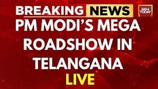 Telangana Elections 2023 LIVE: PM Modi's Mega Road Show In Hyderabad | India Today News LIVE