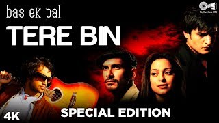 Tere Bin Special Edition - Bas Ek Pal | Atif Aslam, Mithoon | Urmila, Juhi Chawla, Jimmy Shergill