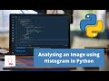 Analyzing An Image Using Histogram In Python | Python Project